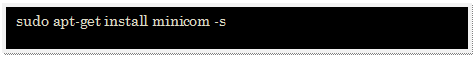 Text Box: sudo apt-get install minicom -s